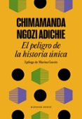 el peligro de la historia única-chimamanda ngozi adichie-9788439733928 el peligro de la historia única-chimamanda ngozi adichie-9788439733928