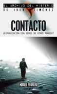 contacto: ¿comunicacion con seres de otros mundos?-luis miguel pedrero esteban-9788441415928 contacto: ¿comunicacion con seres de otros mundos?-luis miguel pedrero esteban-9788441415928