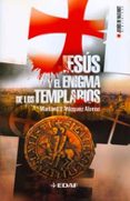 jesus y el enigma de los templarios-mariano jose vazquez alonso-9788441417328 jesus y el enigma de los templarios-mariano jose vazquez alonso-9788441417328