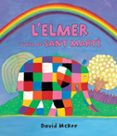 l elmer i l arc de sant martí (l elmer. primeres lectures 17)-david mckee-9788448845728 l elmer i l arc de sant martí (l elmer. primeres lectures 17)-david mckee-9788448845728