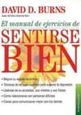 el manual de ejercicios de sentirse bien-david d. burns-9788449307928 el manual de ejercicios de sentirse bien-david d. burns-9788449307928