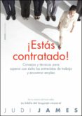 ¡estas contratado!: consejos y tecnicas para superar con exito la s entrevistas de trabajo y encontrar empleo-judi james-9788449325328 ¡estas contratado!: consejos y tecnicas para superar con exito la s entrevistas de trabajo y encontrar empleo-judi james-9788449325328
