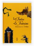 les faules de la fontaine: il·lustracions de dedieu (desplegable)-jean de la fontaine-9788466123228 les faules de la fontaine: il·lustracions de dedieu (desplegable)-jean de la fontaine-9788466123228