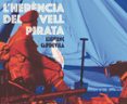 l herencia del vell pirata-llorenç capdevila-9788466145428 l herencia del vell pirata-llorenç capdevila-9788466145428
