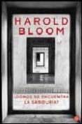 ¿donde se encuentra la sabiduria?-harold bloom-9788466318228 ¿donde se encuentra la sabiduria?-harold bloom-9788466318228