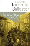 la saga/ fuga de j.b.-gonzalo torrente ballester-9788466320528 la saga/ fuga de j.b.-gonzalo torrente ballester-9788466320528