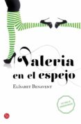 valeria en el espejo-elisabet benavent-9788466328128 valeria en el espejo-elisabet benavent-9788466328128