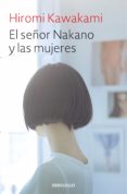 el señor nakano y las mujeres-hiromi kawakami-9788466345828 el señor nakano y las mujeres-hiromi kawakami-9788466345828