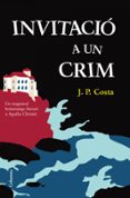 invitacio a un crim-j. p. costa-aidan macfarlane-john astrop-9788466415828 invitacio a un crim-j. p. costa-aidan macfarlane-john astrop-9788466415828