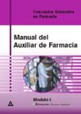 manual de auxiliar de farmacia: modulo i: conceptos generales en farmacia-9788466529228 manual de auxiliar de farmacia: modulo i: conceptos generales en farmacia-9788466529228