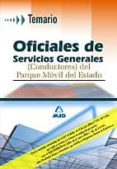 oficiales de servicios generales (conductores) del parque movil d el estado: temario-9788466552028 oficiales de servicios generales (conductores) del parque movil d el estado: temario-9788466552028