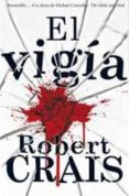 el vigia (serie joe pike 1)-robert crais-9788466642828 el vigia (serie joe pike 1)-robert crais-9788466642828