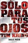 solo para tus ojos-dale peck-tim kring-9788466646628 solo para tus ojos-dale peck-tim kring-9788466646628