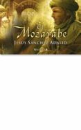 el mozarabe (coleccion librinos)-jesus sanchez adalid-9788466648028 el mozarabe (coleccion librinos)-jesus sanchez adalid-9788466648028