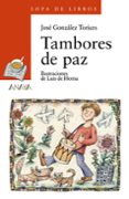 tambores de paz-jose gonzalez torices-9788466763028 tambores de paz-jose gonzalez torices-9788466763028
