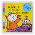 a lupe le gustan las fiestas-lara jones-9788467539028 a lupe le gustan las fiestas-lara jones-9788467539028