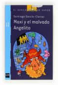 maxi y el malvado angelito-santiago garcia-clairac-9788467554328 maxi y el malvado angelito-santiago garcia-clairac-9788467554328