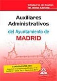 auxiliares administrativos del ayuntamiento de madrid. simulacros de examen del primer ejercicio-9788467662528 auxiliares administrativos del ayuntamiento de madrid. simulacros de examen del primer ejercicio-9788467662528