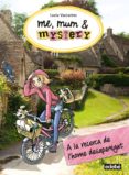 a la recerca del l home desaparegut (me, mum & mystery 2)-lucia vaccarino-9788468312828 a la recerca del l home desaparegut (me, mum & mystery 2)-lucia vaccarino-9788468312828