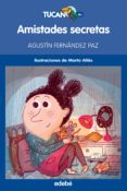 amistades secretas (tucan azul)-agustin fernandez paz-9788468315928 amistades secretas (tucan azul)-agustin fernandez paz-9788468315928