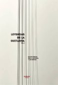 leyendas de la guitarra - un recorrido por la historia y los heroes (ebook)-9788468679228 leyendas de la guitarra - un recorrido por la historia y los heroes (ebook)-9788468679228