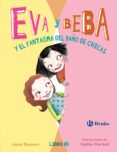 eva y beba y el fantasma del baño de chicas-annie barrows-9788469603628 eva y beba y el fantasma del baño de chicas-annie barrows-9788469603628