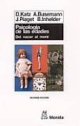 psicologia de las edades. del nacer al morir (9ª ed.)-david katz-9788471120328 psicologia de las edades. del nacer al morir (9ª ed.)-david katz-9788471120328