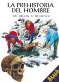 la prehistoria del hombre: del origen al neolitico-giovanni carrada-9788471319128 la prehistoria del hombre: del origen al neolitico-giovanni carrada-9788471319128