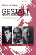 gestalt, terapia de autenticidad: la vida y la obra de fritz perl s-pedro de casso garcia-9788472455528 gestalt, terapia de autenticidad: la vida y la obra de fritz perl s-pedro de casso garcia-9788472455528