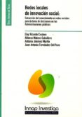redes locales de innovación social: extracción del conocimiento en redes sociales para la toma de decisiones en las administraciones publicas-eloy vicente cestero-9788473515528 redes locales de innovación social: extracción del conocimiento en redes sociales para la toma de decisiones en las administraciones publicas-eloy vicente cestero-9788473515528