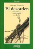 el desorden: la teoria del caos y las ciencias sociales-georges balandier-9788474323528 el desorden: la teoria del caos y las ciencias sociales-georges balandier-9788474323528