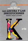 la locura y las instituciones: familias, terapia y sociedad-joel elizur-salvador minuchin-9788474326628 la locura y las instituciones: familias, terapia y sociedad-joel elizur-salvador minuchin-9788474326628