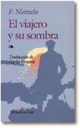 el viajero y su sombra-friedrich nietzsche-9788476400128 el viajero y su sombra-friedrich nietzsche-9788476400128