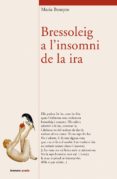 bressoleig a l insomni de la ira-maria beneyto-9788476607428 bressoleig a l insomni de la ira-maria beneyto-9788476607428