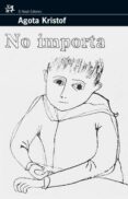 no importa-agota kristof-9788476698228 no importa-agota kristof-9788476698228