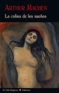 la colina de los sueños-arthur machen-9788477028628 la colina de los sueños-arthur machen-9788477028628
