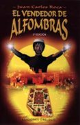 el vendedor de alfombras-juan carlos roca-9788477208228 el vendedor de alfombras-juan carlos roca-9788477208228