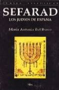 sefarad: los judios de españa-maria antonia bel bravo-9788477370628 sefarad: los judios de españa-maria antonia bel bravo-9788477370628
