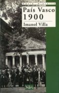 pais vasco 1900-imanol villa-9788477371328 pais vasco 1900-imanol villa-9788477371328
