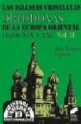las iglesias cristianas ortodoxas de la europa oriental (s. xix y xx)-ana yetano laguna-9788477384328 las iglesias cristianas ortodoxas de la europa oriental (s. xix y xx)-ana yetano laguna-9788477384328