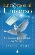 encargos al universo-bärbel mohr-9788478088928 encargos al universo-bärbel mohr-9788478088928