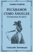 pecabamos como angeles (gloripoemas de amor) (3ª ed.)-gloria fuertes-9788478393428 pecabamos como angeles (gloripoemas de amor) (3ª ed.)-gloria fuertes-9788478393428