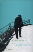 paseos con robert walser-carl seeling-9788478445028 paseos con robert walser-carl seeling-9788478445028