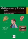 hipoacusia y sordera: manual del conocimiento de la sordera y de la persona sorda a la intervencion educativa-santos borregon sanz-9788478695928 hipoacusia y sordera: manual del conocimiento de la sordera y de la persona sorda a la intervencion educativa-santos borregon sanz-9788478695928