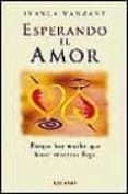 esperando el amor: porque hay mucho que hacer mientras llega-iyanla vanzant-9788479533328 esperando el amor: porque hay mucho que hacer mientras llega-iyanla vanzant-9788479533328