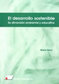 el desarrollo sostenible: su dimension ambiental y educativa-maria novo villaverde-9788479912628 el desarrollo sostenible: su dimension ambiental y educativa-maria novo villaverde-9788479912628