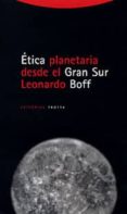 etica planetaria desde el gran sur-leonardo boff-9788481644128 etica planetaria desde el gran sur-leonardo boff-9788481644128
