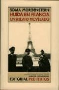 huida en francia: un relato novelado-soma morgenstern-9788481916928 huida en francia: un relato novelado-soma morgenstern-9788481916928