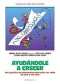 ayudandole a crecer: guia practica de intervencion educativa con niños de cero a seis años (2ª ed.)-9788483160428 ayudandole a crecer: guia practica de intervencion educativa con niños de cero a seis años (2ª ed.)-9788483160428