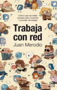 trabaja con red (ebook)-juan merodio-9788483567128 trabaja con red (ebook)-juan merodio-9788483567128